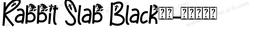 Rabbit Slab Black字体字体转换